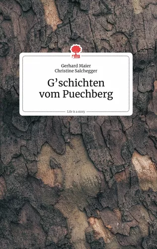 G'schichten vom Puechberg. Life is a Story - story.one