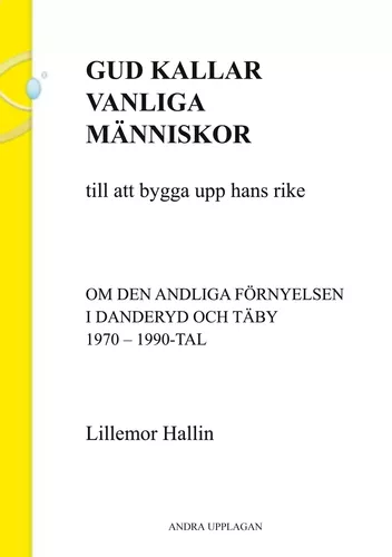 Gud kallar vanliga människor till att bygga upp hans rike