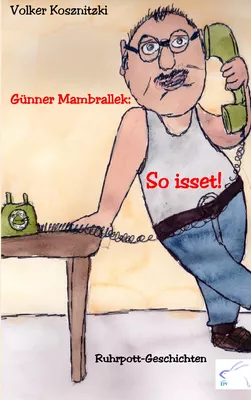 Günner Mambrallek: So isset!