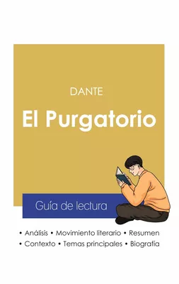Guía de lectura El Purgatorio en la Divina comedia de Dante (análisis literario de referencia y resumen completo)