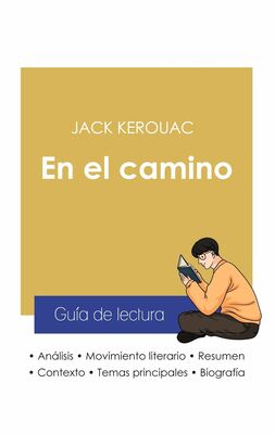 Guía de lectura En el camino de Jack Kerouac (análisis literario de referencia y resumen completo)