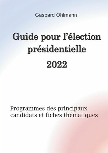 Guide pour l'élection présidentielle 2022