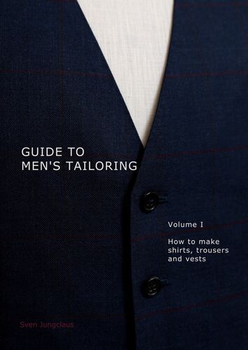 Guide to men's tailoring, Volume I