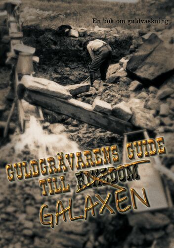Guldgrävarens guide till galaxen