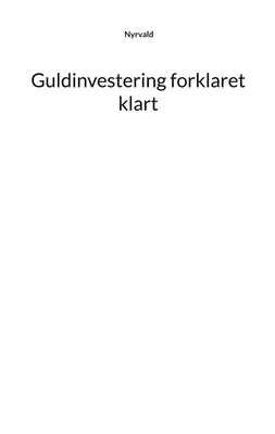 Guldinvestering forklaret klart