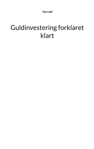 Guldinvestering forklaret klart
