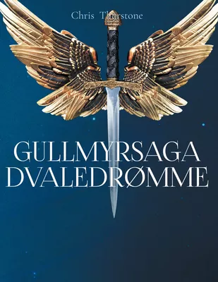 Gullmyrsaga Dvaledrømme