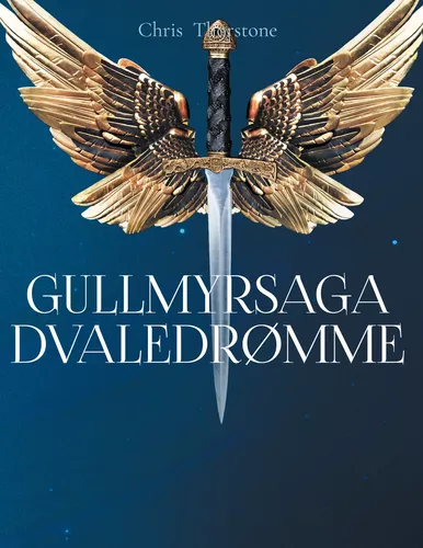 Gullmyrsaga Dvaledrømme