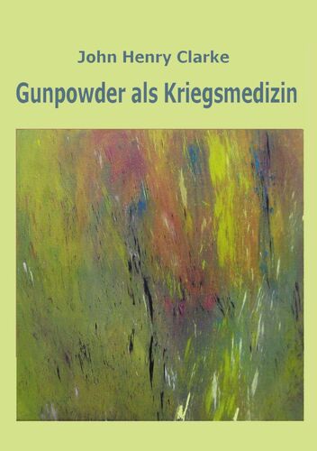 Gunpowder als Kriegsmedizin