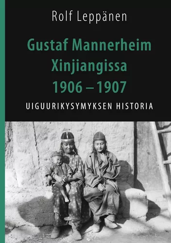 Gustaf Mannerheim Xinjiangissa 1906 – 1907