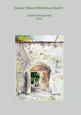 Gustav Tilmann-Werkalbum Band 4