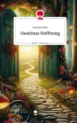 Gwarinas Hoffnung. Life is a Story - story.one