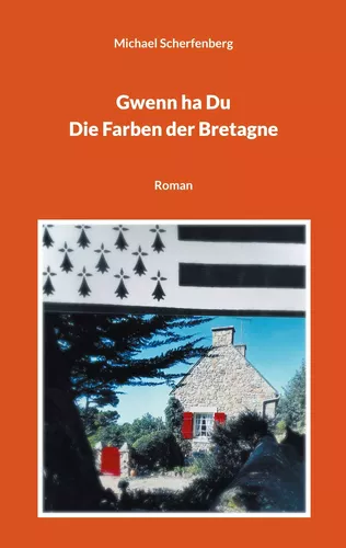 Gwenn ha Du - Die Farben der Bretagne