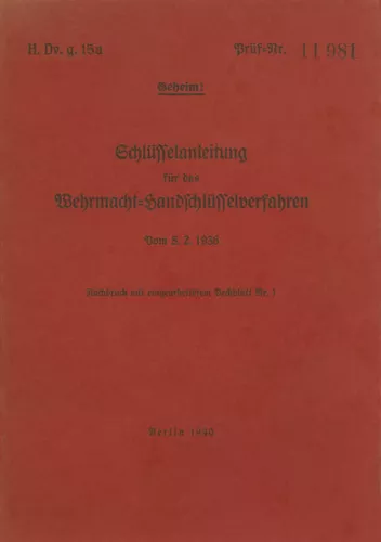 H.Dv.g. 15a Schlüsselanleitung für das Wehrmacht-Handschlüsselverfahren