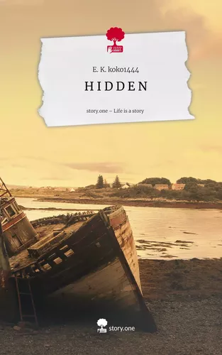 H    I   D   D   E N. Life is a Story - story.one