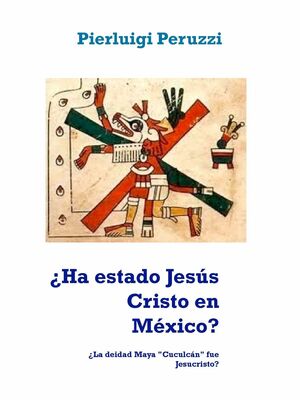 ¿Ha estado Jesús Cristo en México?