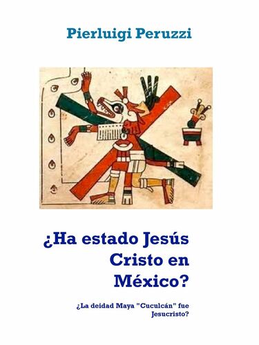 ¿Ha estado Jesús Cristo en México?