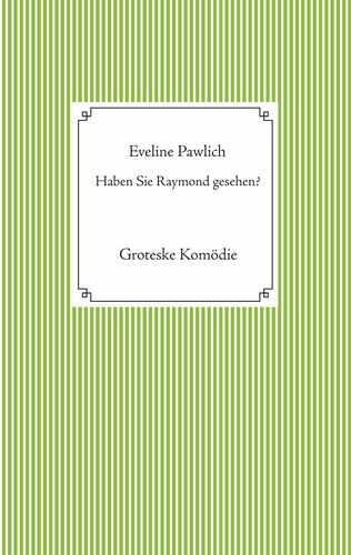 Haben Sie Raymond gesehen?