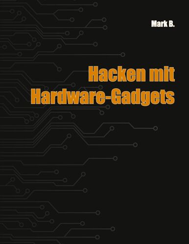 Hacken mit Hardware-Gadgets