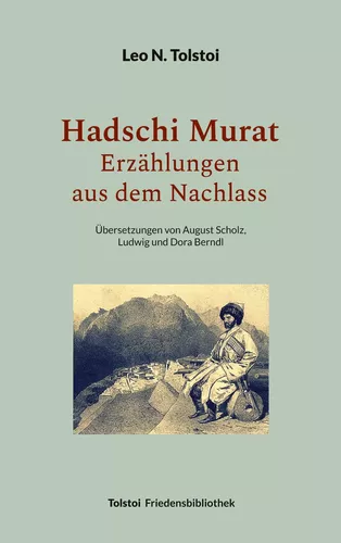 Hadschi Murat - Erzählungen aus dem Nachlass