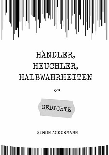 Händler, Heuchler, Halbwahrheiten