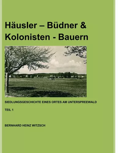 Häusler - Büdner & Kolonisten - Bauern