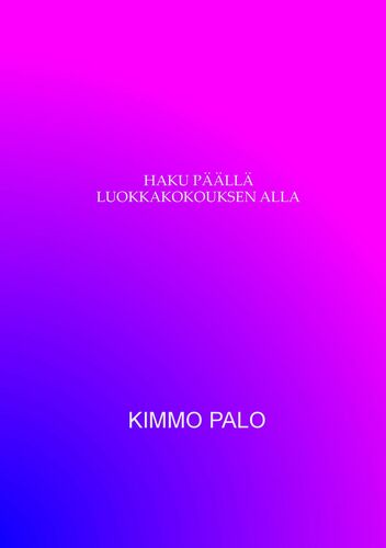 Haku päällä luokkakokouksen alla
