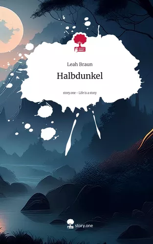 Halbdunkel. Life is a Story - story.one