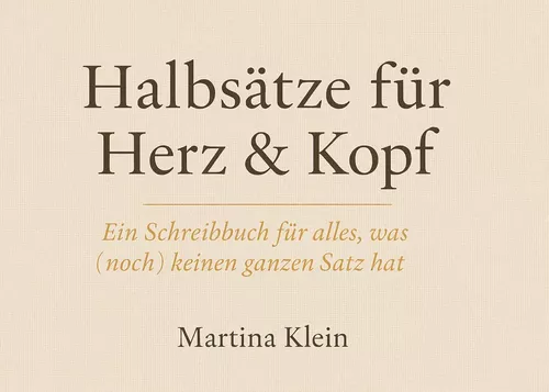 Halbsätze für Herz & Kopf