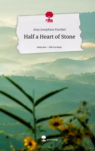 Half a Heart of Stone. Life is a Story - story.one