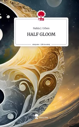 HALF GLOOM. Life is a Story - story.one