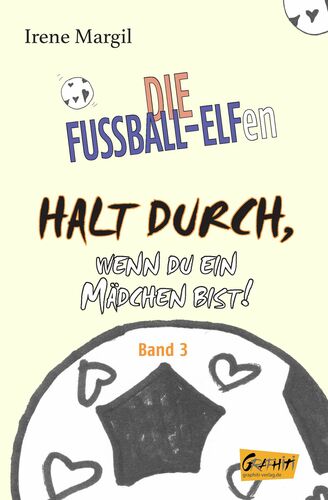 Halt durch, wenn du ein Mädchen bist! - Band 3