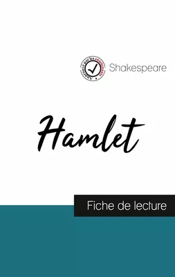 Hamlet de Shakespeare (fiche de lecture et analyse complète de l'oeuvre)