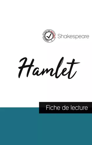 Hamlet de Shakespeare (fiche de lecture et analyse complète de l'œuvre)