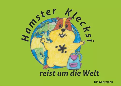 Hamster Klecksi reist um die Welt