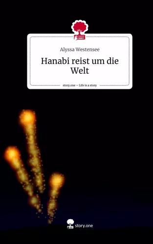 Hanabi reist um die Welt. Life is a Story - story.one