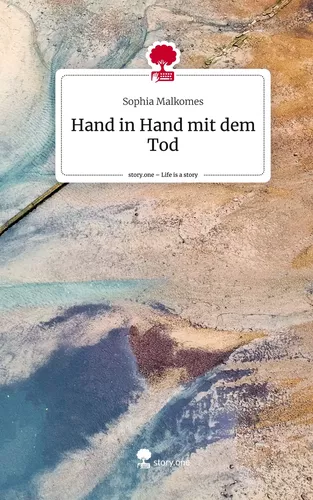 Hand in Hand mit dem Tod. Life is a Story - story.one