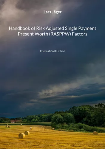 Handbook of Risk Adjusted Single Payment Present Worth (RASPPW) Factors