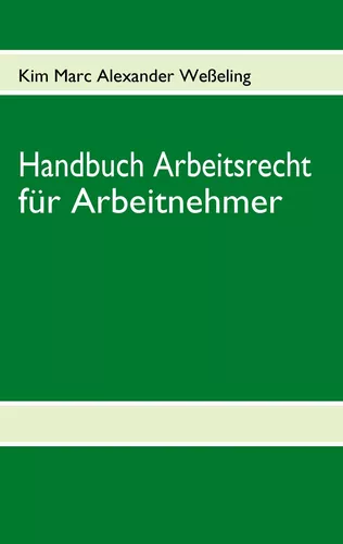 Handbuch Arbeitsrecht für Arbeitnehmer