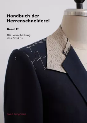 Handbuch der Herrenschneiderei, Band 2 - Die Verarbeitung des Sakkos