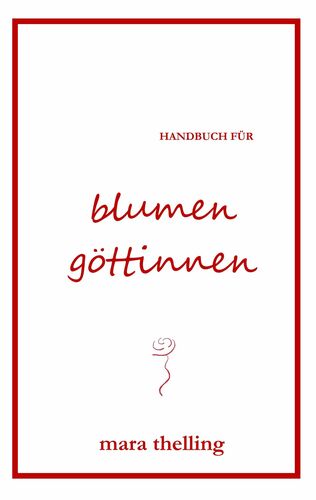 Handbuch für Blumengöttinnen