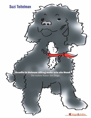 Handle in Deinem Alltag mehr wie ein Hund