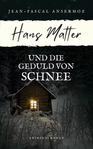 Hans Matter und die Geduld von Schnee