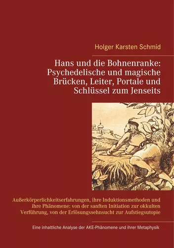 Hans und die Bohnenranke:  Psychedelische und magische Brücken, Leiter, Portale und Schlüssel zum Jenseits