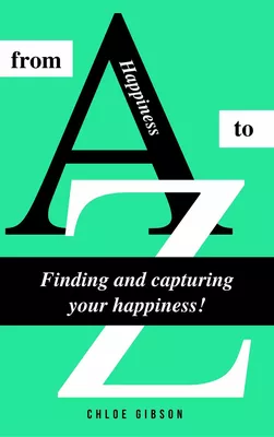 Happiness from A to Z