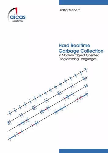 Hard Realtime Garbage Collection in Modern Object Oriented Programming Languages