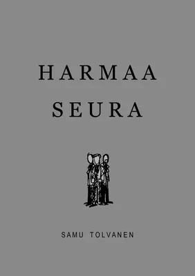 Harmaa seura
