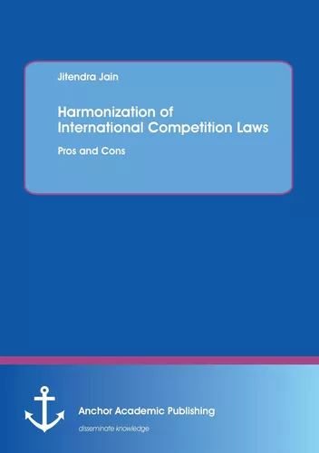 Harmonization of International Competition Laws: Pros and Cons