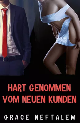 Hart genommen vom neuen Kunden