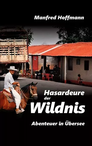 Hasardeure der Wildnis